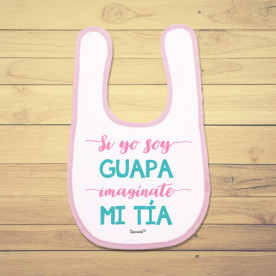 Babero personalizado y original para sobrinas. Porque tu sobrina y tú sois muy guapas.