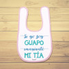 Babero personalizado y original para sobrinas. Porque tu sobrino y tú sois muy guapos.