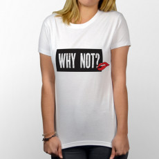 Camiseta de manga corta para chica con frase "why not?"