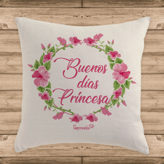 Cojín personalizado Supermolón - Buenos días princesa