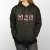 Sudadera unisex con frase graciosa, We run the world.