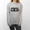 Sudadera unisex con frase optimista, Why not?