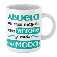 Taza para abuelas modernas, porque ellas no son viejas, son Vintage!