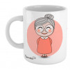 Taza para las abuelas y mamás, porque ellas se lo merecen todo y más