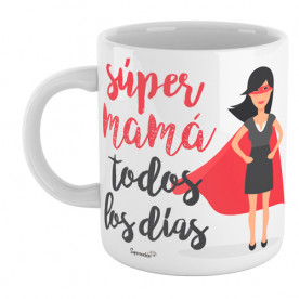 Taza para Súper mamá, porque todos los días está ahí 